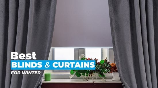 Blinds and Curtains to Keep the Heat in This Winter